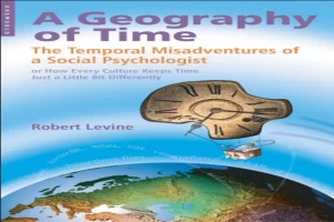 Book cover of Geography of Time by Robert Levine Book cover of Geography of Time by Robert Levine